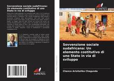 Capa do livro de Sovvenzione sociale sudafricana: Un elemento costitutivo di uno Stato in via di sviluppo 