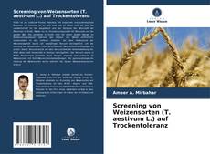 Обложка Screening von Weizensorten (T. aestivum L.) auf Trockentoleranz