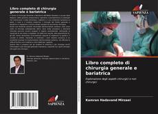 Обложка Libro completo di chirurgia generale e bariatrica