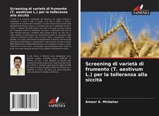 Capa do livro de Screening di varietà di frumento (T. aestivum L.) per la tolleranza alla siccità 