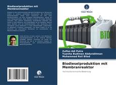 Bookcover of Biodieselproduktion mit Membranreaktor