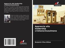 Bookcover of Approccio alla leadership cristiano/musulmana