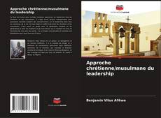 Обложка Approche chrétienne/musulmane du leadership