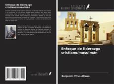 Bookcover of Enfoque de liderazgo cristiano/musulmán