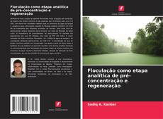 Portada del libro de Floculação como etapa analítica de pré-concentração e regeneração