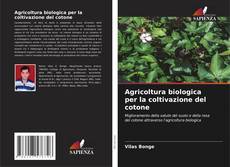 Buchcover von Agricoltura biologica per la coltivazione del cotone