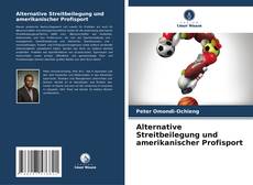 Buchcover von Alternative Streitbeilegung und amerikanischer Profisport