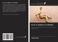 Bookcover of El yo, el espacio y el tiempo: