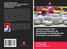 Capa do livro de Comprimidos FDC : Desenvolvimento da Qualidade e Validação do Processo Farmacêutico 