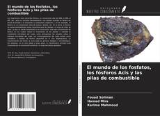 Bookcover of El mundo de los fosfatos, los fósforos Acis y las pilas de combustible