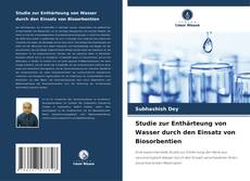 Couverture de Studie zur Enthärteung von Wasser durch den Einsatz von Biosorbentien