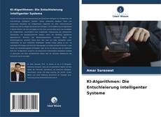Capa do livro de KI-Algorithmen: Die Entschleierung intelligenter Systeme 