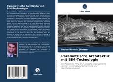Borítókép a  Parametrische Architektur mit BIM-Technologie - hoz