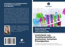 Portada del libro de Löslichkeit von Textilfarbstoffen in protischen ionischen Flüssigkeiten