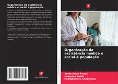 Portada del libro de Organização da assistência médica e social à população