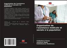 Organisation de l'assistance médicale et sociale à la population kitap kapağı