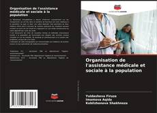 Capa do livro de Organisation de l'assistance médicale et sociale à la population 