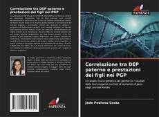Bookcover of Correlazione tra DEP paterno e prestazioni dei figli nei PGP