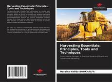 Couverture de Harvesting Essentials: Principles, Tools and Techniques