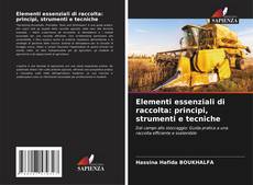 Bookcover of Elementi essenziali di raccolta: principi, strumenti e tecniche