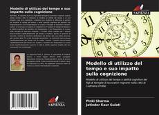 Bookcover of Modello di utilizzo del tempo e suo impatto sulla cognizione