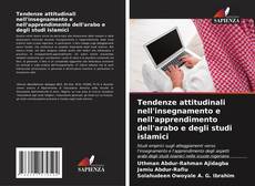 Couverture de Tendenze attitudinali nell'insegnamento e nell'apprendimento dell'arabo e degli studi islamici
