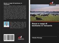 Copertina di Razze e ceppi di bestiame in Tanzania