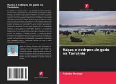 Buchcover von Raças e estirpes de gado na Tanzânia