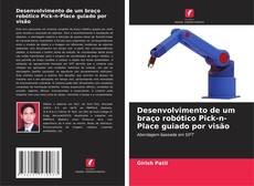 Portada del libro de Desenvolvimento de um braço robótico Pick-n-Place guiado por visão