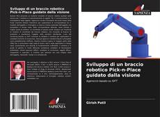 Bookcover of Sviluppo di un braccio robotico Pick-n-Place guidato dalla visione