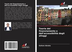 Bookcover of Teorie del finanziamento e dell'accessibilità degli alloggi