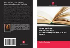 Portada del libro de Uma análise sociocultural: Especialização em ELT na Índia