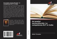 Buchcover von Un'analisi socioculturale: La competenza ELT in India