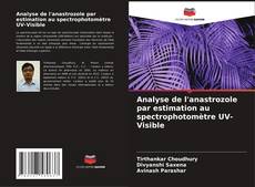 Buchcover von Analyse de l'anastrozole par estimation au spectrophotomètre UV-Visible