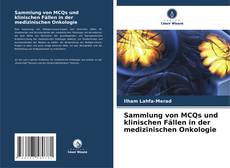 Bookcover of Sammlung von MCQs und klinischen Fällen in der medizinischen Onkologie