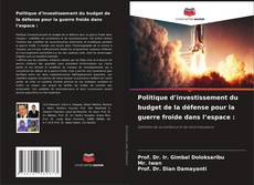 Buchcover von Politique d’investissement du budget de la défense pour la guerre froide dans l’espace :