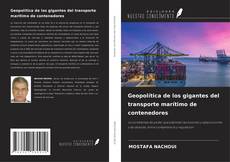 Buchcover von Geopolítica de los gigantes del transporte marítimo de contenedores