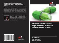 Copertina di Attività antimicrobica degli estratti di bucce contro isolati clinici