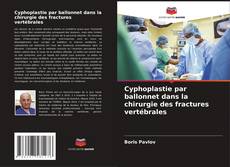 Capa do livro de Cyphoplastie par ballonnet dans la chirurgie des fractures vertébrales 