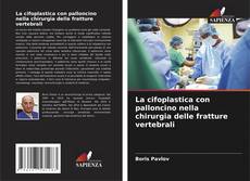 Bookcover of La cifoplastica con palloncino nella chirurgia delle fratture vertebrali