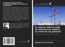 Bookcover of El régimen diferenciado de contratación pública: La visión de los gestores