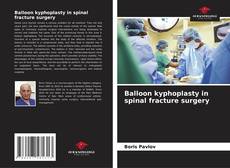 Buchcover von Balloon kyphoplasty in spinal fracture surgery