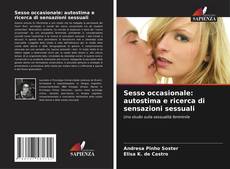 Buchcover von Sesso occasionale: autostima e ricerca di sensazioni sessuali