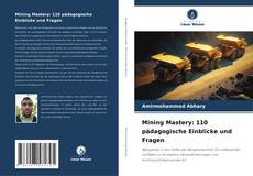 Couverture de Mining Mastery: 110 pädagogische Einblicke und Fragen