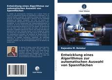 Bookcover of Entwicklung eines Algorithmus zur automatischen Auswahl von Spannflächen