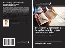 Evaluación y aplicación de la evaluación de riesgos medioambientales kitap kapağı