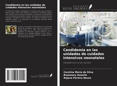 Candidemia en las unidades de cuidados intensivos neonatales kitap kapağı