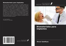 Copertina di Biomateriales para implantes