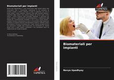 Bookcover of Biomateriali per impianti