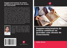 Portada del libro de Dopplervelocimetria da artéria umbilical na gravidez com atraso de crescimento